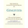 The Official Patient's Sourcebook On Gingivitis by Icon Health Publications