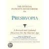 The Official Patient's Sourcebook On Presbyopia by Icon Health Publications