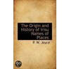 The Origin and History of Irisu Names of Places door Patrick Weston Joyce