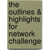 The Outlines & Highlights For Network Challenge door Reviews Cram101 Textboo