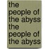 The People of the Abyss the People of the Abyss