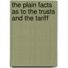 The Plain Facts As To The Trusts And The Tariff door George Lewis Bolen