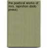 The Poetical Works Of Mrs. Leprohon Dodo Press) door Mrs. Leprohon