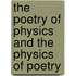 The Poetry Of Physics And The Physics Of Poetry