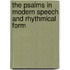 The Psalms In Modern Speech And Rhythmical Form