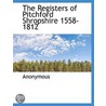 The Registers Of Pitchford Shropshire 1558-1812 door Anonymous Anonymous