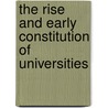 The Rise And Early Constitution Of Universities by Simon Somerville Laurie