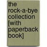 The Rock-A-Bye Collection [With Paperback Book] door J. Aaron Brown