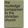 The Routledge Companion To The Christian Church door G. Mudge