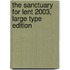 The Sanctuary for Lent 2003, Large Type Edition