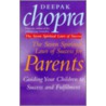 The Seven Spiritual Laws Of Success For Parents by Dr Deepak Chopra