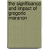 The Significance and Impact of Gregorio Maranon