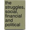The Struggles, Social, Financial And Political door Thomas Nast