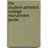 The Student-Athlete's College Recruitment Guide door Michael Cauthen