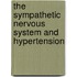The Sympathetic Nervous System and Hypertension