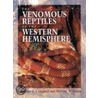 The Venomous Reptiles Of The Western Hemisphere door William W. Lamar