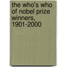 The Who's Who Of Nobel Prize Winners, 1901-2000 by Louise S. Sherby