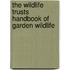 The Wildlife Trusts Handbook Of Garden Wildlife
