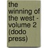 The Winning Of The West - Volume 2 (Dodo Press)