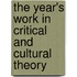 The Year's Work In Critical And Cultural Theory