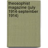 Theosophist Magazine (July 1914-September 1914) door Onbekend