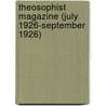 Theosophist Magazine (July 1926-September 1926) door Onbekend