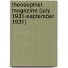 Theosophist Magazine (July 1931-September 1931) door Annie Besant
