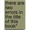There Are Two Errors In The Title Of This Book* door Robert M. Martin
