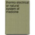 Thermo-Electrical or Natural System of Medicine