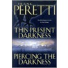 This Present Darkness and Piercing the Darkness door Frank Peretti