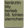 Tierärztin Tilly Tierlieb 08. Fohlen Sternchen door Margot Scheffold