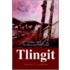 Tlingit:Volume Three Of The Medicine Wheel Saga