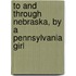 To and Through Nebraska, by a Pennsylvania Girl