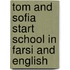 Tom And Sofia Start School In Farsi And English