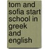 Tom And Sofia Start School In Greek And English
