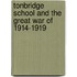 Tonbridge School And The Great War Of 1914-1919