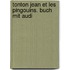 Tonton Jean Et Les Pingouins. Buch Mit Audi