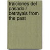 Traiciones del Pasado / Betrayals from the Past by Christine Flynn
