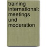 Training International: Meetings und Moderation door Jochem Kießling-Sonntag