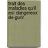 Trait Des Maladies Qu'il Est Dangereux de Gurir