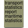 Transport Statistics Report Maritime Statistics door Great Britain: Department For Transport