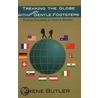Trekking The Globe With Mostly Gentle Footsteps door Irene Butler