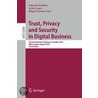 Trust, Privacy And Security In Digital Business by Unknown