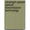 Ultrahigh-Speed Optical Transmission Technology door Hans-Georg Weber