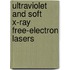 Ultraviolet And Soft X-Ray Free-Electron Lasers