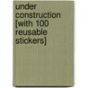 Under Construction [With 100 Reusable Stickers] by Katherine Ryals