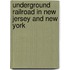 Underground Railroad in New Jersey and New York