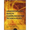 Understanding Health Communication Technologies door Whitten Phd