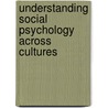 Understanding Social Psychology Across Cultures door Peter B. Smith