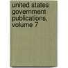 United States Government Publications, Volume 7 by John H. Hickcox